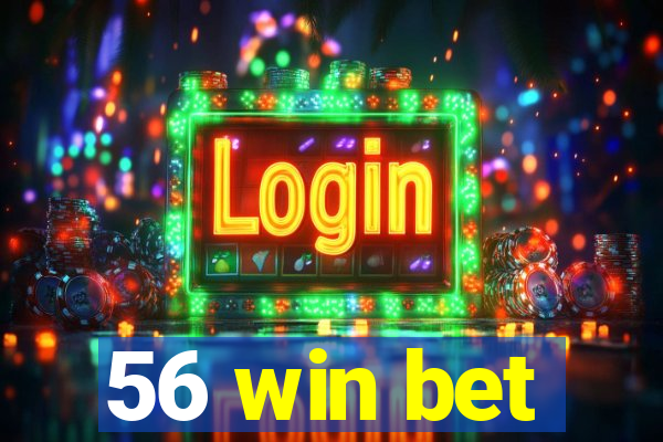 56 win bet